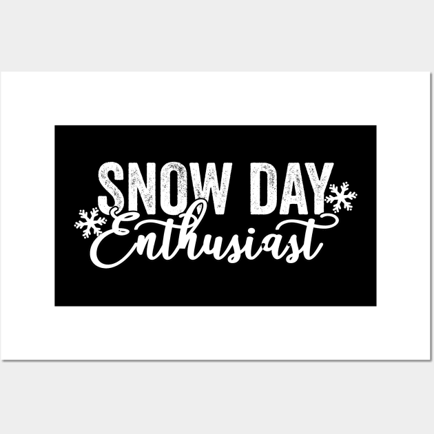 Snow Day Enthusiast Shirt,Fun Teacher Winter Holiday Sweatshirt Wall Art by CamavIngora